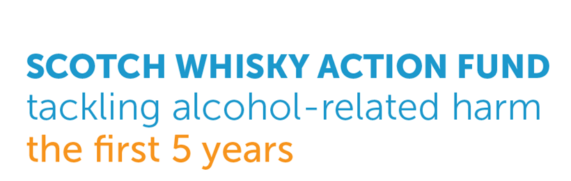 Scotch Whisky Action Fund: 5 year Impact Report